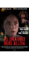 All Creatures Here Below (2018 - English)